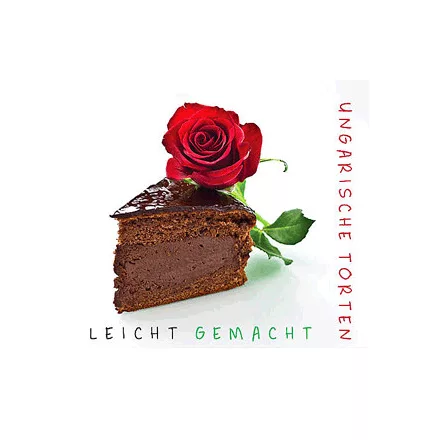 Ungarische torten leicht gemacht