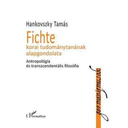 Fichte korai tudománytanának alapgondolata