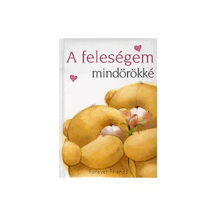 Feleségem mindörökké