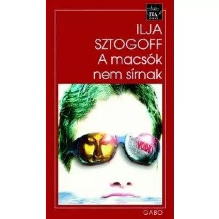 A macsók nem sírnak