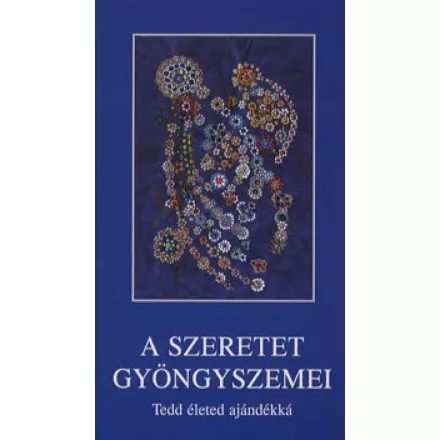 A szeretet gyöngyszemei