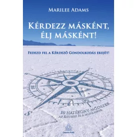 Kérdezz másként, élj másként!