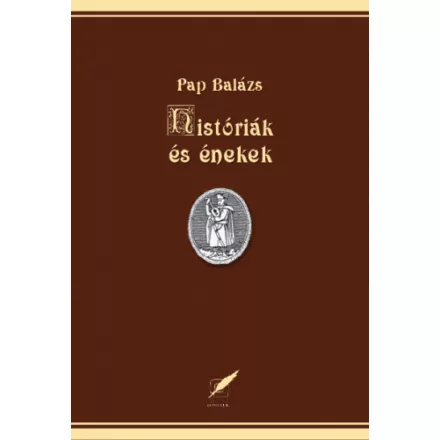 Históriák és énekek
