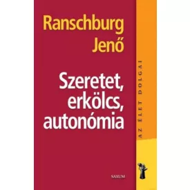 Szeretet, erkölcs, autonómia