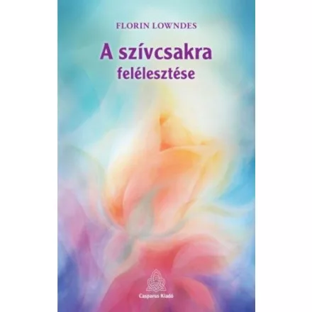 A szívcsakra felélesztése