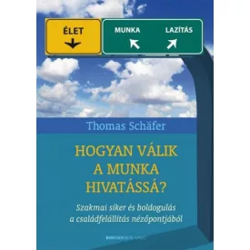 Hogyan válik a munka hivatássá?