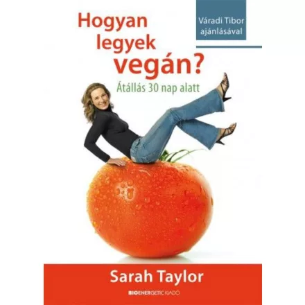 Hogyan legyek vegán? - Átállás 30 nap alatt