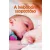 A kisbabám szoptatása (150 kérdés és válasz)