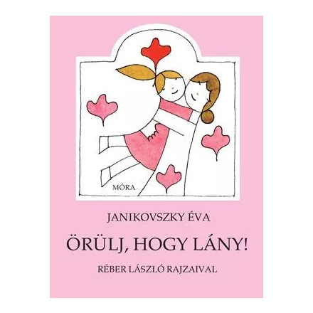 Örülj, hogy lány!