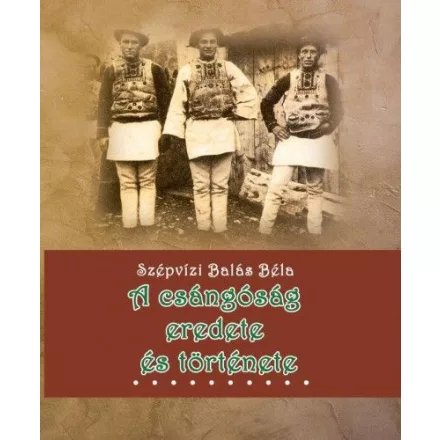 A csángóság eredete és története