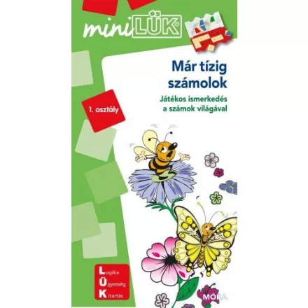 Már tízig számolok - MiniLük - Játékos ismerkedés a számok világával 1. osztály