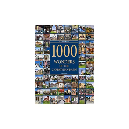 1000 Wonders of the Carpathian Basin