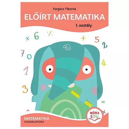 Előírt matematika 1. osztály - Matematika gyakorlófüzet