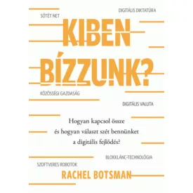 Kiben bízzunk?