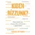 Kiben bízzunk?