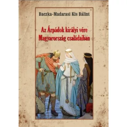 Az Árpádok királyi vére Magyarország családaiban