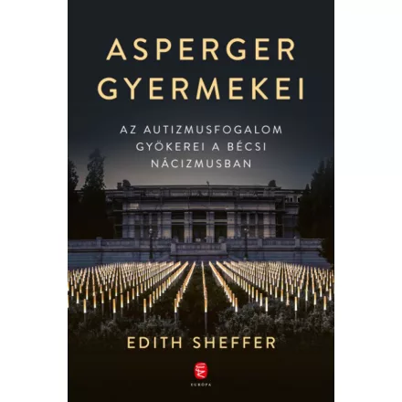 Asperger gyermekei - Az autizmusfogalom gyökerei a bécsi nácizmusban