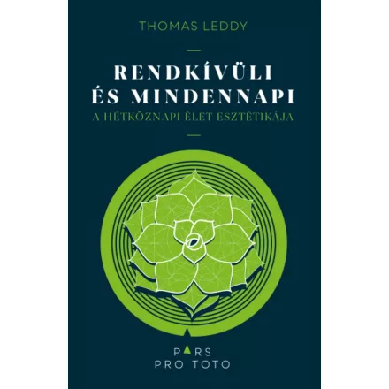 Rendkívüli és mindennapi - A hétköznapi élet esztétikája