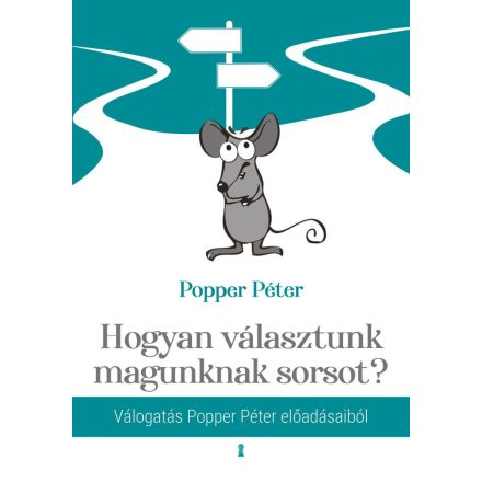 Hogyan választunk magunknak sorsot?