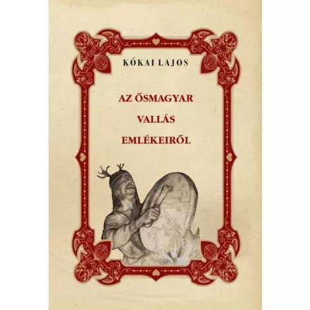 Az ősmagyar vallás emlékeiről