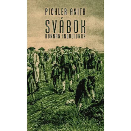 Svábok. Honnan indultunk?