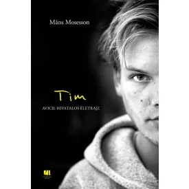 Tim - Avicii: Hivatalos életrajz