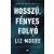 Hosszú, fényes folyó