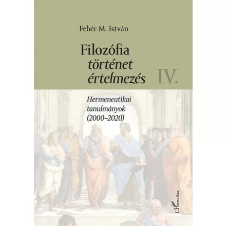 Filozófia, történet, értelmezés IV. kötet