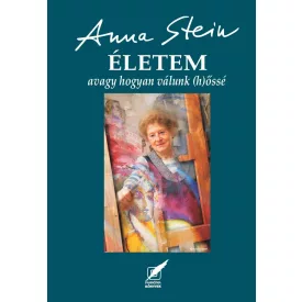 ÉLETEM avagy hogyan válunk (h)őssé