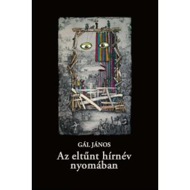 Az eltűnt hírnév nyomában