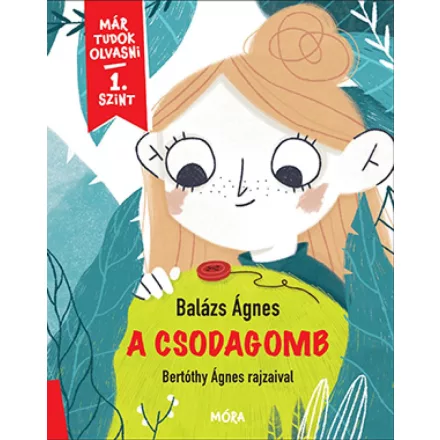 A csodagomb - Már tudok olvasni - 1. szint