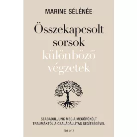 Összekapcsolt sorsok különböző végzetek