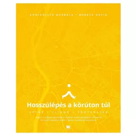 Hosszúlépés a körúton túl
