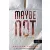 Maybe Not - Talán mégsem (Egy nap talán 1,5)