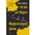 Ich bin aus Ungarn - Magyarországról jöttem
