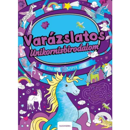 Varázslatos unikornisbirodalom - Több mint 90 szuper játék