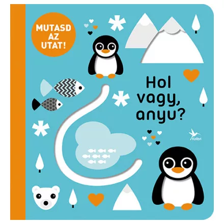 Mutasd az utat! - Hol vagy, anyu?