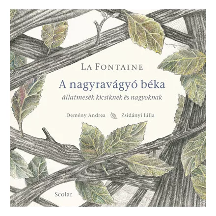 A nagyravágyó béka - Állatmesék kicsiknek és nagyoknak