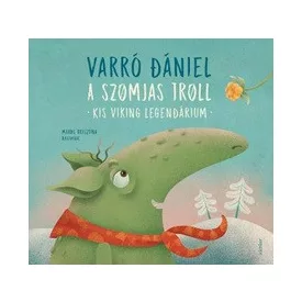 A szomjas troll - Kis viking legendárium