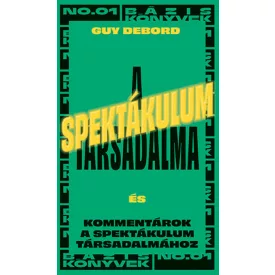  A spektákulum társadalma - Kommentárok a spektákulum társadalmához