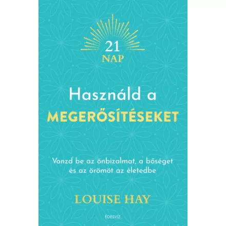 Használd a megerősítéseket
