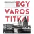 Egy város titkai
