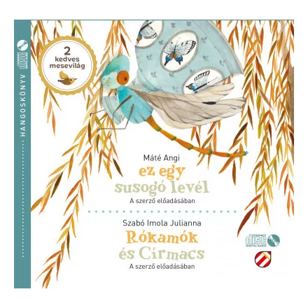 Ez egy susogó levél / Rókamók és Círmacs - Hangoskönyv - 2 mesevilág