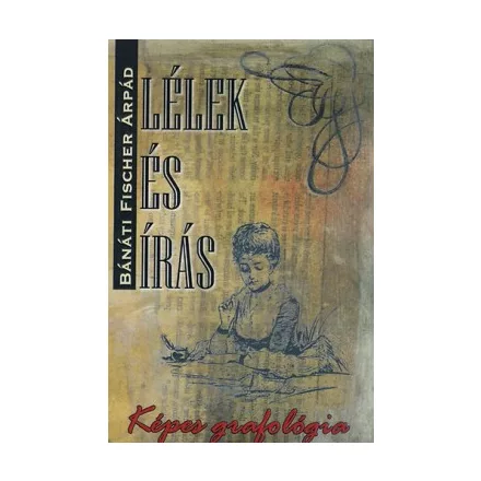 Lélek és írás - Képes grafológia