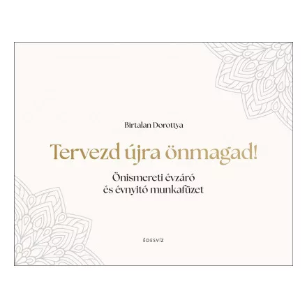 Tervezd újra önmagad!
