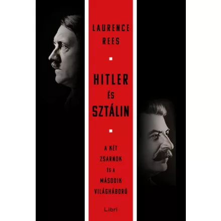 Hitler és Sztálin - A két zsarnok és a második világháború