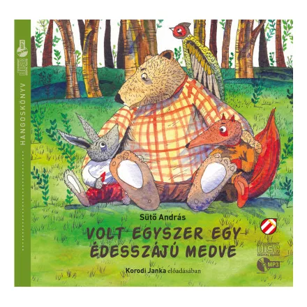 Volt egyszer egy édesszájú medve - Hangoskönyv