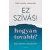 Ez szívás - hogyan tovább?