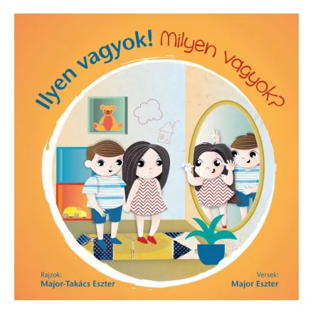 Ilyen vagyok! - Milyen vagyok?