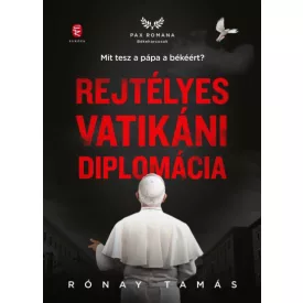   Rejtélyes vatikáni diplomácia - Mit tesz a pápa a békéért?